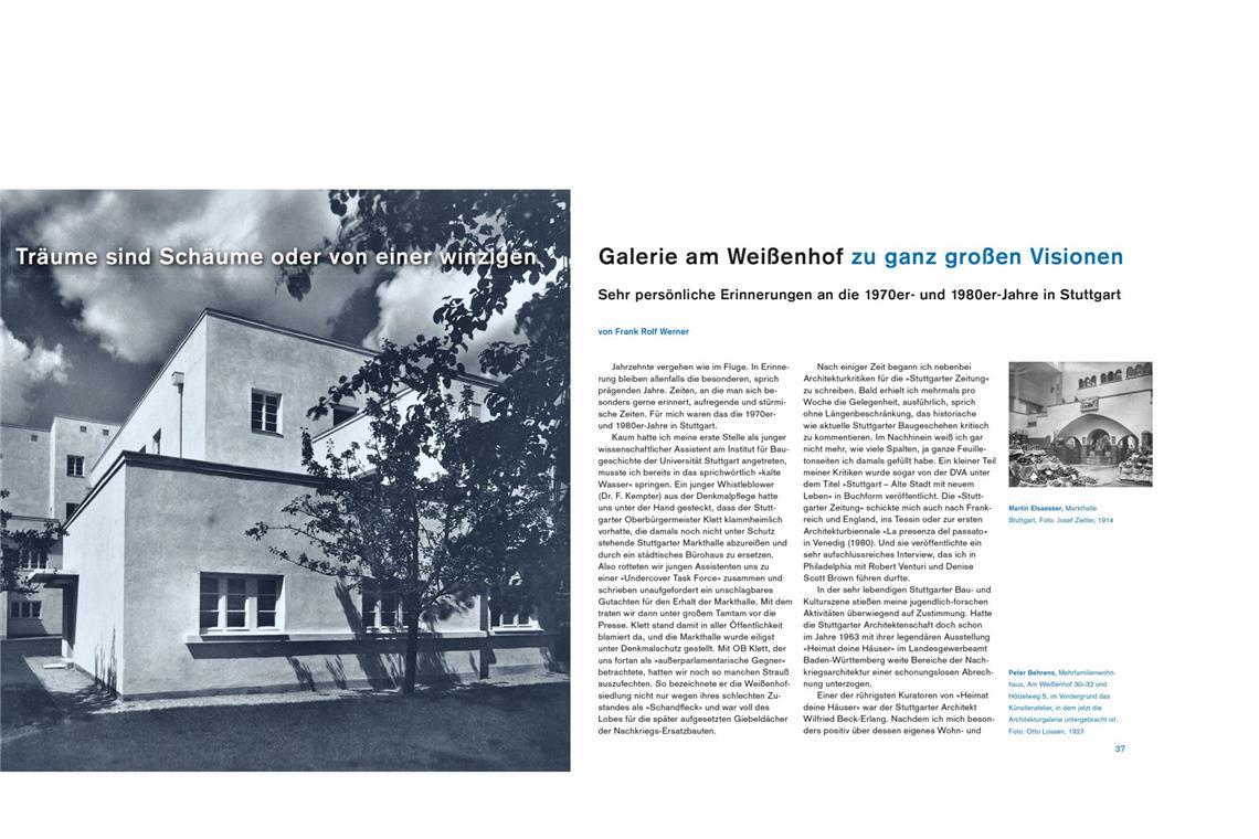 Frank Rolf Werner erinnert an die Architekturgalerie in Peter Behrens Mehrfamilienwohnhaus am Weissenhof 30-32 und an seine Zeit als Architekt in den 197023n und 1980ern in Stuttgart.