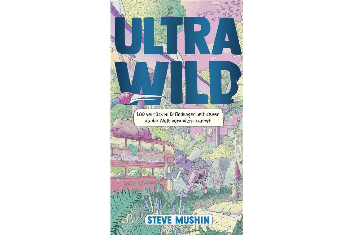 Zum Forschen – Steve Mushin: Ultrawild – 100 verrückte Erfindungen, mit denen du die Welt verändern kannst. Rotfuchs. 80 Seiten. 22 Euro. Wer intensiv über den Klimawandel nachdenkt, könnte verzweifeln. Oder sich scheinbar  verrückte Erfindungen einfallen lassen, um diese Entwicklungen rückgängig zu machen. Voller Wissenschaft und Hoffnung. (mst)